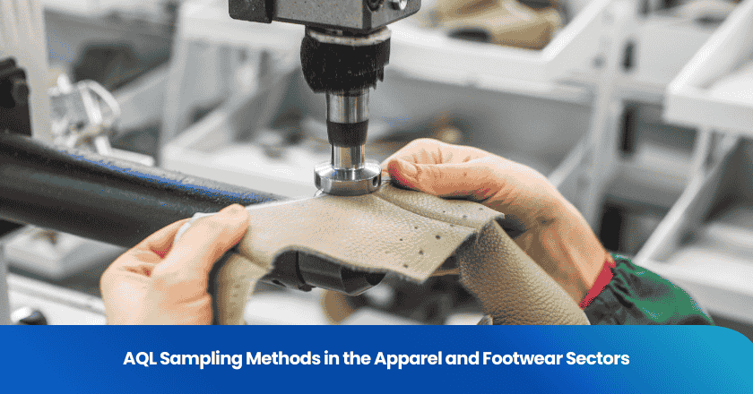 AQL Sampling Methods in the Apparel and Footwear Sectors